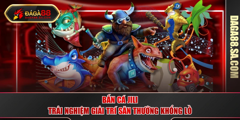 Bắn cá Jili
