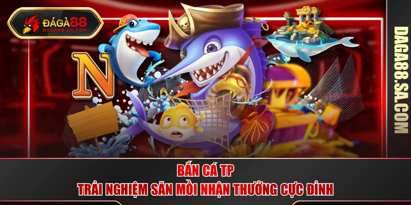 Bắn cá TP
