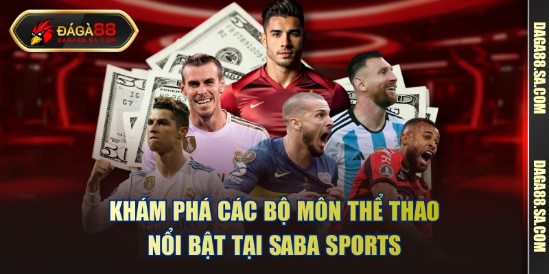 Khám phá các bộ môn thể thao nổi bật tại SABA Sports