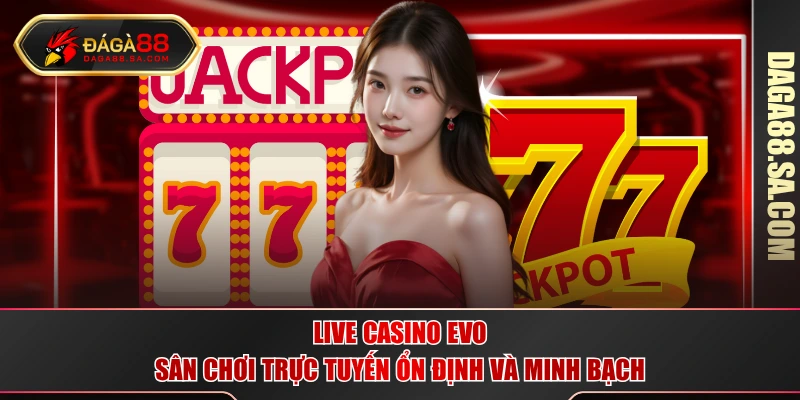 Live Casino EVO