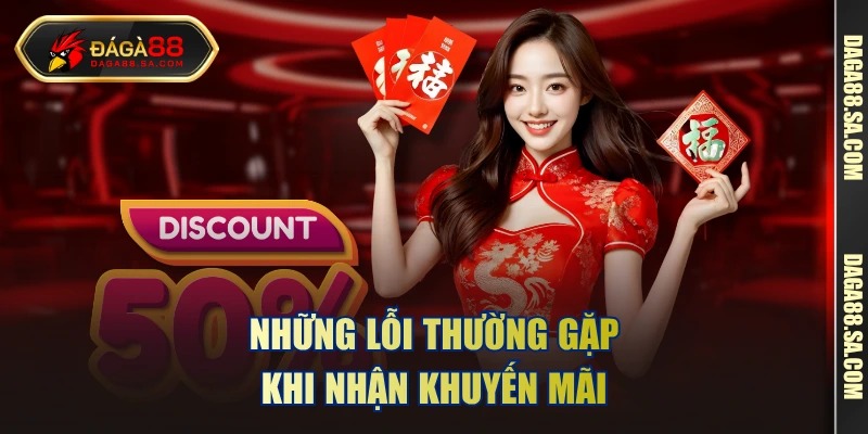 Những lỗi thường gặp khi nhận khuyến mãi 