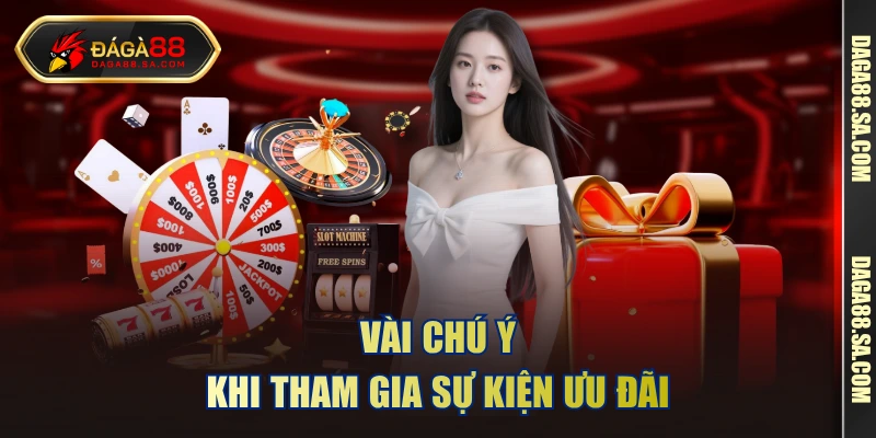 Vài chú ý khi tham gia sự kiện ưu đãi